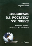 Terroryzm ... - Sebastian Wojciechowski -  foreign books in polish 