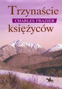 Trzynaście... - Charles Frazier -  books from Poland