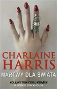 Martwy dla... - Charlaine Harris -  foreign books in polish 