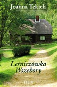 Leśniczówk... - Joanna Tekieli -  Polish Bookstore 