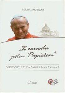 Picture of Z zawodu jestem Papieżem + CD Anegdoty z życia papieża Jana Pawła II