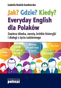 Picture of Jak? Gdzie? Kiedy? Everyday English dla Polaków