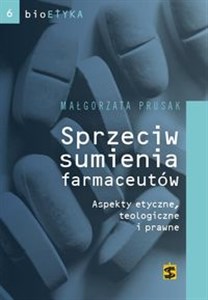 Obrazek Sprzeciw sumienia farmaceutów Aspekty etyczne, teologiczne i prawne