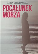 Pocałunek ... - Anna Stryjewska -  books from Poland