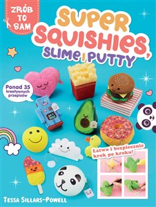 Picture of Super Squishies Slime i Putty ponad 35 kreatywnych przepisów