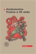 Zobacz : Antykomuni... - Opracowanie Zbiorowe