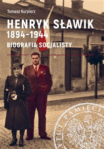 Obrazek Henryk Sławik 1894-1944 Biografia socjalisty.