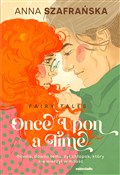 Polska książka : Once upon ... - Anna Szafrańska