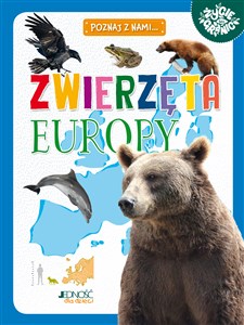 Obrazek Zwierzęta Europy (seria: Poznaj z nami…)