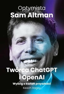 Obrazek Optymista: Sam Altman, Twórca ChatGPT i OpenAI