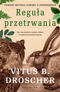 Picture of Reguła przetrwania Jak zwierzęta radzą sobie z niebezpieczeństwami