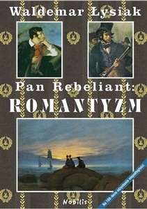 Obrazek Pan Rebeliant Romantyzm