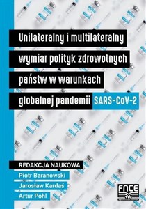 Obrazek Unilateralny i multilateralny wymiar polityk zdrowotnych państw w warunkach globalnej pandemii SARS-CoV-2