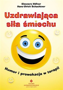 Picture of Uzdrawiająca siła śmiechu Humor i prowokacja w terapii