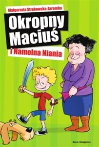 Picture of Okropny Maciuś i Namolna Niania