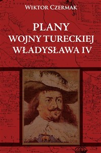 Obrazek Plany wojny tureckiej Władysława IV