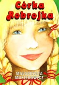 Polska książka : Córka Robr... - Małgorzata Musierowicz