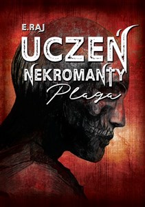 Obrazek Uczeń Nekromanty Tom 1 Plaga