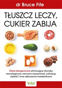 Picture of Tłuszcz leczy, cukier zabija
