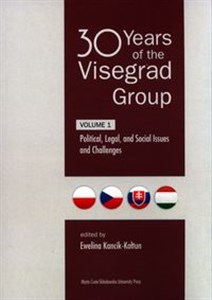 Obrazek 30 Years of the Visegrad Group. Volume 1 Political, Legal, and Social Issues and Challenges