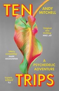 Picture of Ten Trips A Psychedelic Adventure