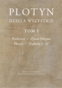 Obrazek Plotyn Dzieła wszystkie Tom 1 Porfiriusz, Żywot Plotyna. Plotyn, Traktaty 1–21