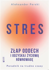 Picture of Stres Złap oddech i odzyskaj życiową równowagę Poradnik na trudne czasy