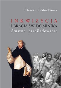 Obrazek Inkwizycja i bracia św. Dominika Słuszne prześladowanie