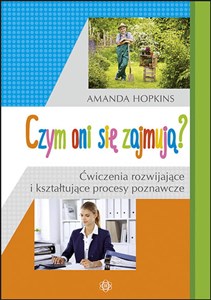 Picture of Czym oni się zajmują? Ćwiczenia rozwijające i kształtujące procesy poznawcze