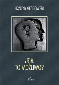 Picture of Jak to możliwe?