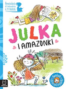 Picture of Julka i amazonki. Opowiadania do doskonalenia czytania. Świat dziewczynek