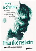 Frankenste... - Mary Shelley, Marta Fihel, Dariusz Jemielniak, Grzegorz Komerski, Maciej Polak -  books in polish 