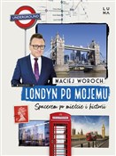 Londyn po ... - Maciej Woroch -  Polish Bookstore 