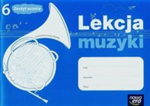 Picture of Lekcja muzyki 6 Zeszyt ucznia Szkoła podstawowa