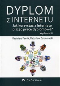 Picture of Dyplom z Internetu Jak korzystać z Internetu pisząc prace dyplomowe?