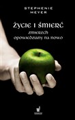 Życie i śm... - Stephenie Meyer -  foreign books in polish 