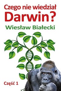 Picture of Czego nie wiedział Darwin? cz. 1