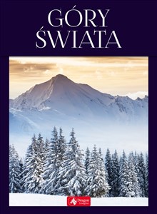 Obrazek Góry świata Najpiękniejsze masywy górskie