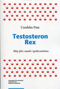 Picture of Testosteron Rex Mity płci, nauki i społeczeństwa