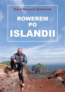 Obrazek Rowerem po Islandii Dziennik z miesięcznej wyprawy na rowerze wokół wyspy pętlą drogi nr 1 (Hringvegur) i wypad na wyspę