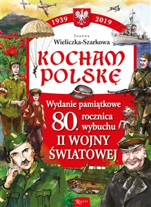 Obrazek Kocham Polskę Wydanie Pamiątkowe 80 lecie wybuchu II wojny światowej