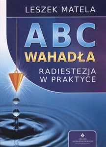 Picture of ABC wahadła Radiestezja w praktyce