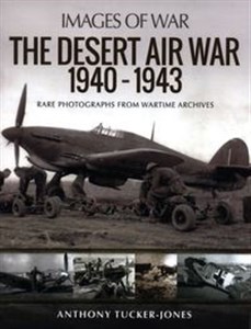 Picture of The Desert Air War 1940-1943 Rare Photographs from Wartime Archives