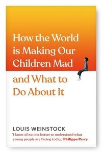 Obrazek How the World is Making Our Children Mad and What to Do About It