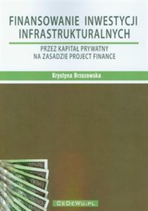 Obrazek Finansowanie inwestycji infrastrukturalnych przez kapitał prywatny na zasadzie Project Finance