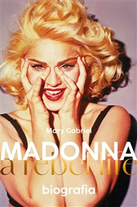 Obrazek Madonna. A rebel life. Biografia