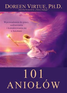 Picture of 101 Aniołów Wprowadzenie do pracy, uzdrawiania i kontaktowania się z Aniołami