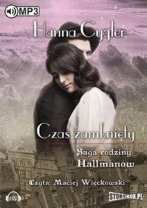 Obrazek [Audiobook] Saga rodziny Hallmanów Tom 1 Czas zamknięty