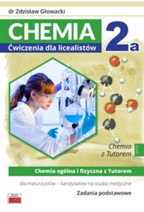Picture of Chemia 2a Ćwiczenia dla licealistów Chemia ogólna i fizyczna z Tutorem dla maturzystów