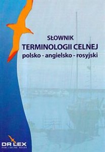 Obrazek Słownik terminologii celnej polsko-angielsko-rosyjski